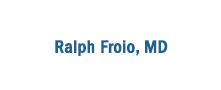 Ralph Froio, MD